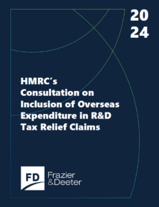 HMRC’s Consultation on Inclusion of Overseas Expenditure in R&D Tax Relief Claims, Frazier & Deeter 